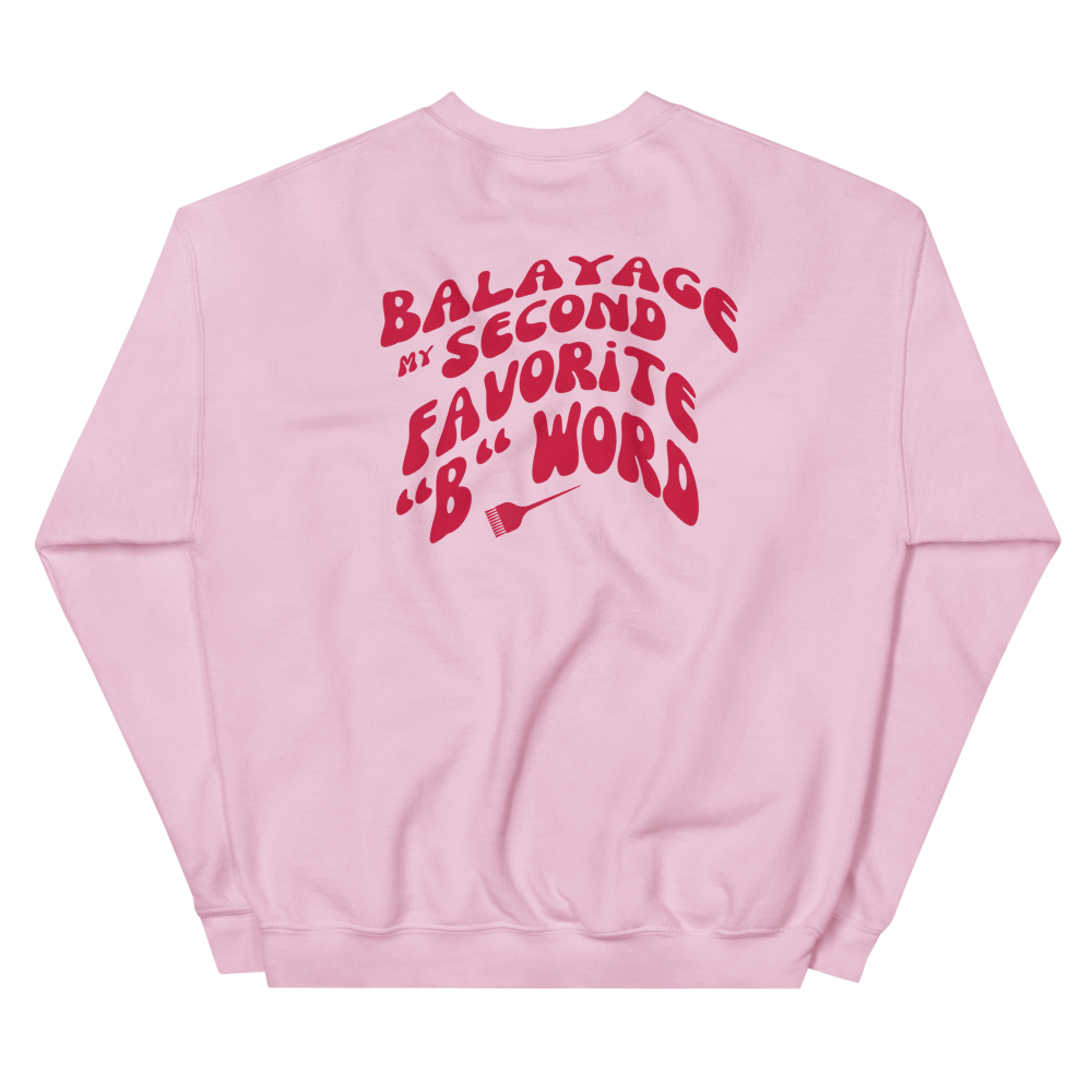 Balayage My Second Favorite "B" Word Crewneck Sweatshirt